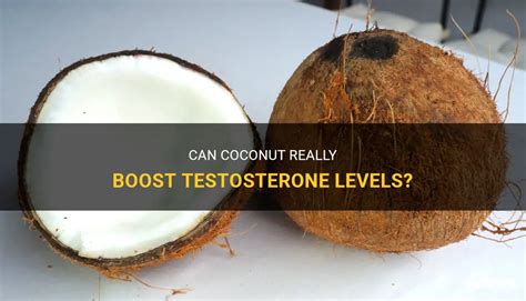 does coconut water increase testosterone|foods that increase testosterone.